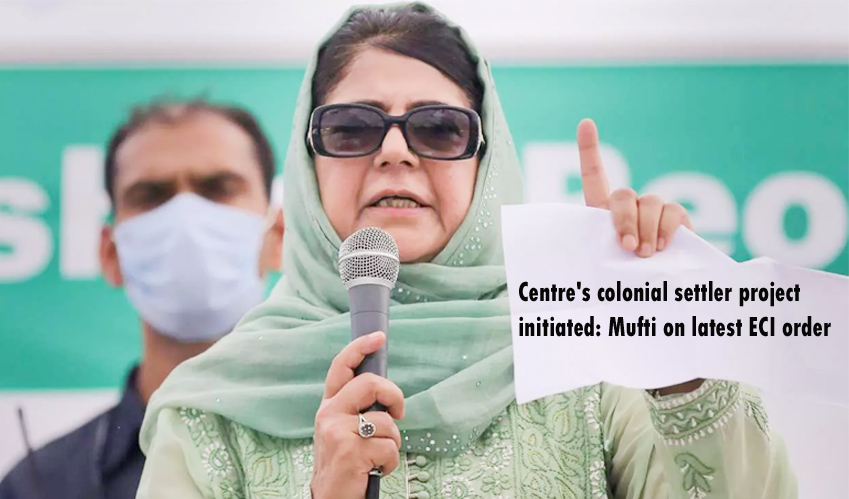 J&K: Centre's 'colonial settling project' started: Mehbooba Mufti on latest EC order