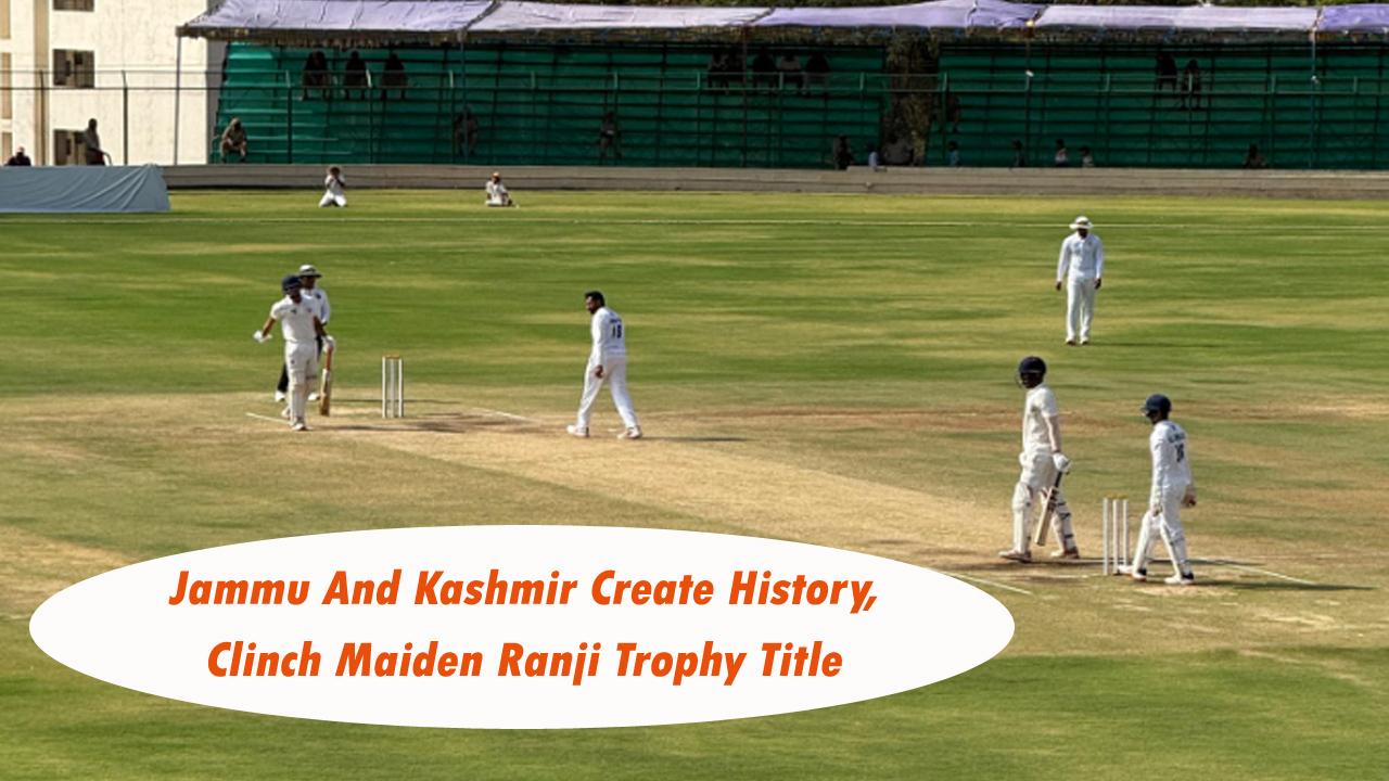 J&K Create History, Clinch Historic 1st Ranji Title