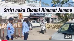 Strict naka Channi Himmat Jammu #trafficpolice