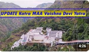 #update Katra MAA Vaishno Devi Yatra; श्राइन बोर्ड जल्द कर सकता है यात्रा शुरू करने की घोषणा